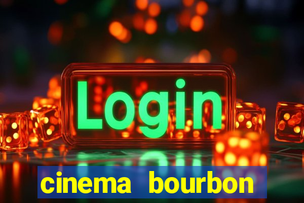 cinema bourbon ipiranga filmes em cartaz